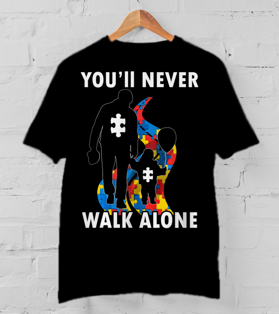YOU'LL NEVER WALK ALONE Men Autism Dad Puzzle Pie T-Shirt