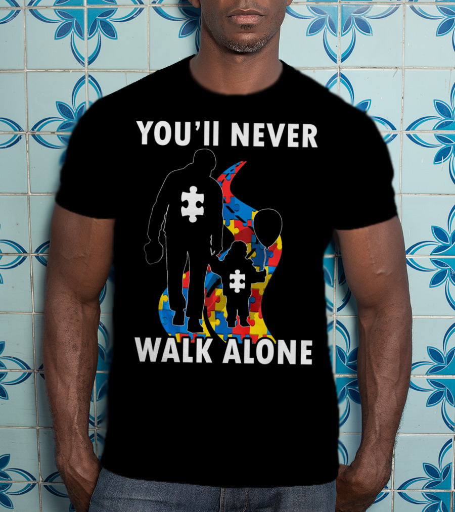 YOU'LL NEVER WALK ALONE Men Autism Dad Puzzle Pie T-Shirt