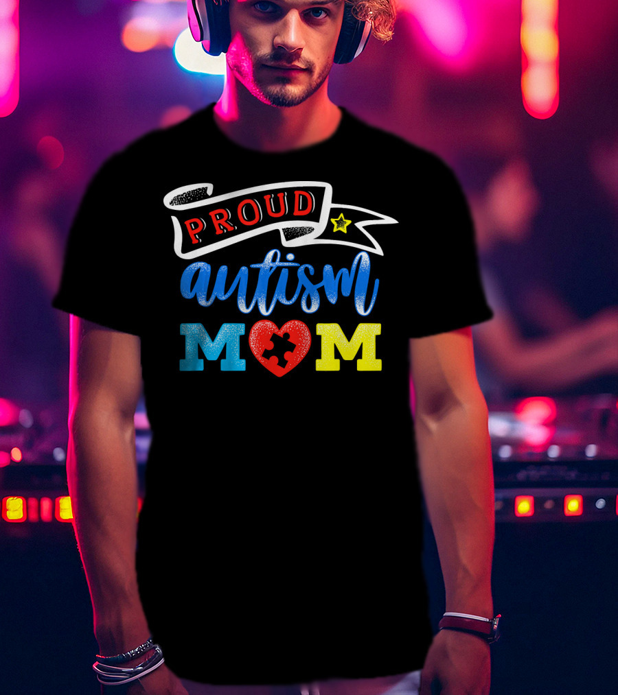 Proud Autism Mom Heart Puzzle Awareness T-Shirt