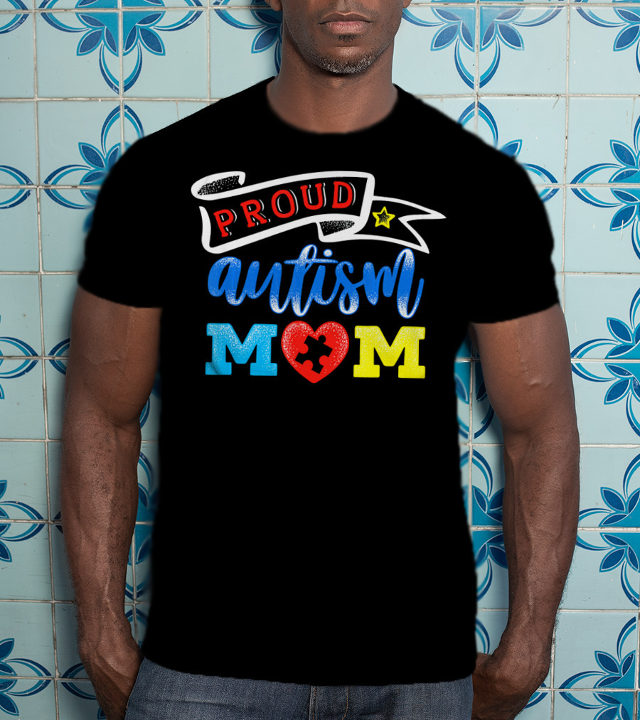 Proud Autism Mom Heart Puzzle Awareness T-Shirt