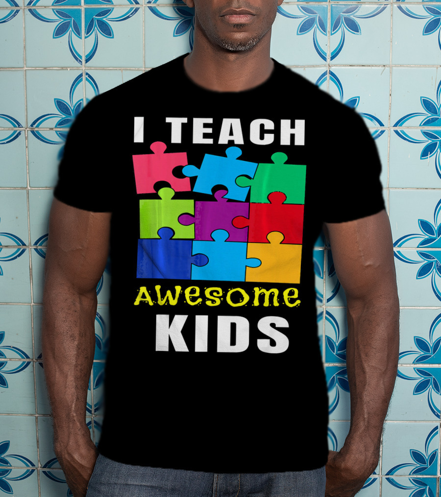 I Teach Awesome Kids Autism Awareness Puzzle Teacher T-Shirt