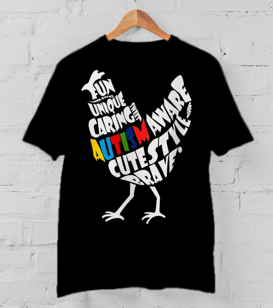 Autism Awareness Brave Fun Unique Caring Chicken T-Shirt