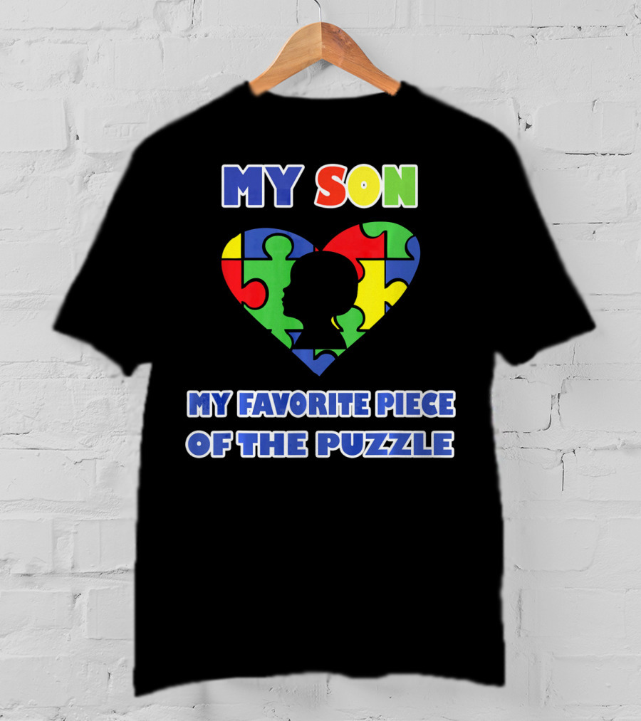 My Son My Favorite Piece Of The Puzzle Autism Awareness T-Shirt