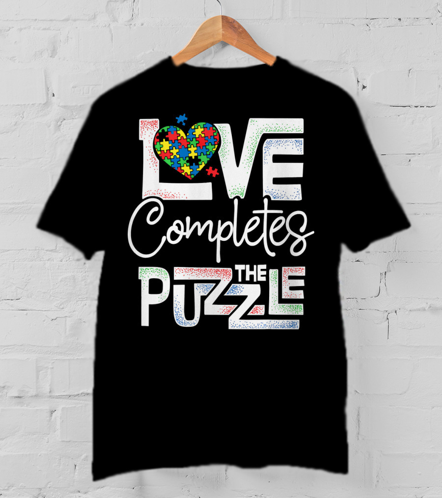 Love Completes The Puzzle Autism Awareness T-Shirt