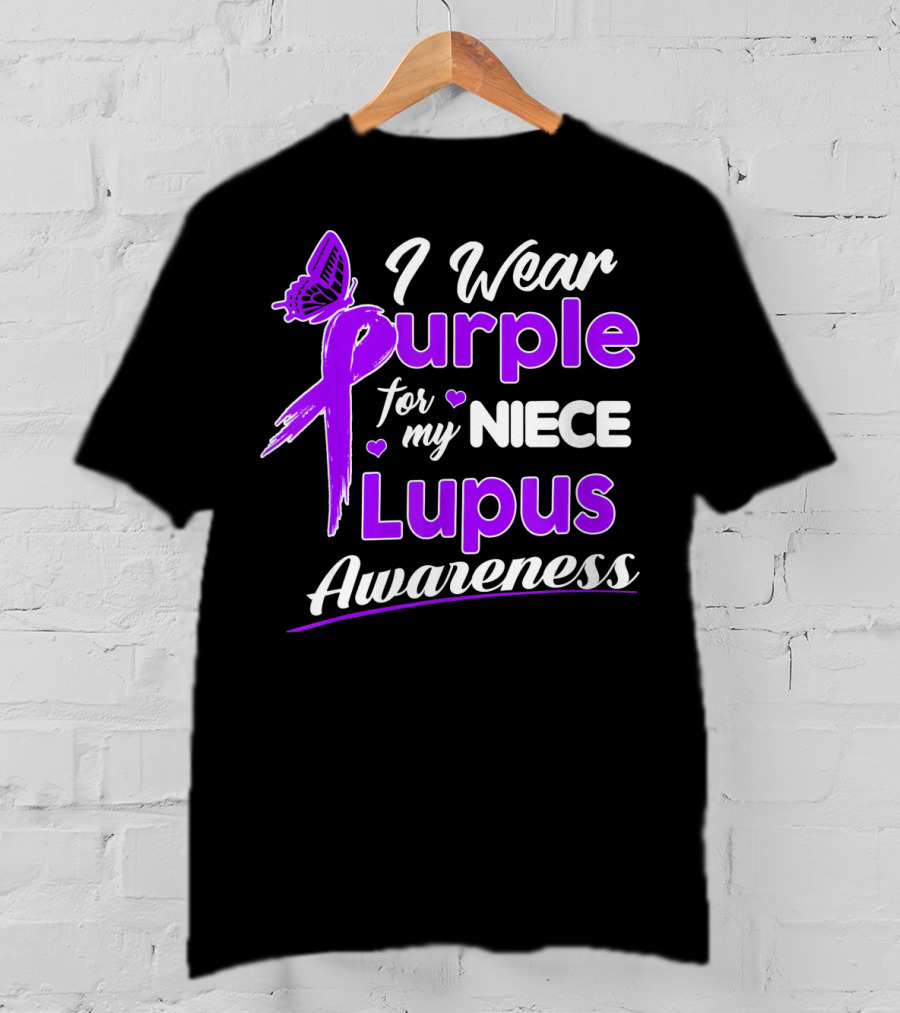 I Wear Purple For My Niece Lupus Awareness T-Shirt