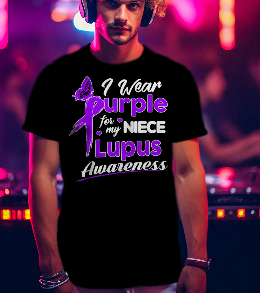 I Wear Purple For My Niece Lupus Awareness T-Shirt