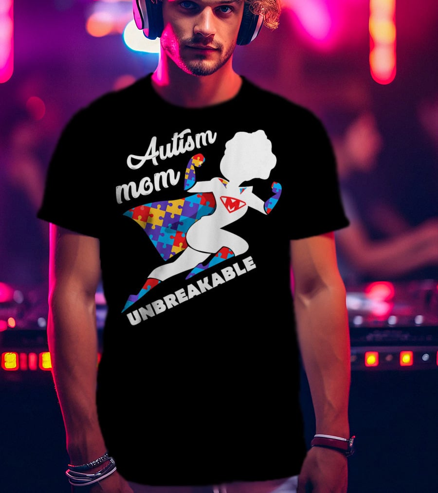 Autism Mom Unbreakable Super Hero Puzzle Piece T-Shirt