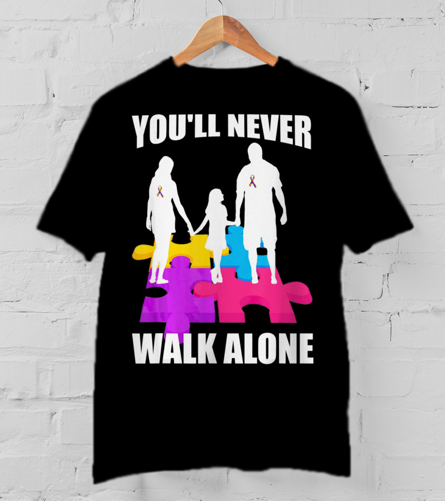 You'll Never Walk Alone Autism Awareness Puzzle Pieces T-Shirt