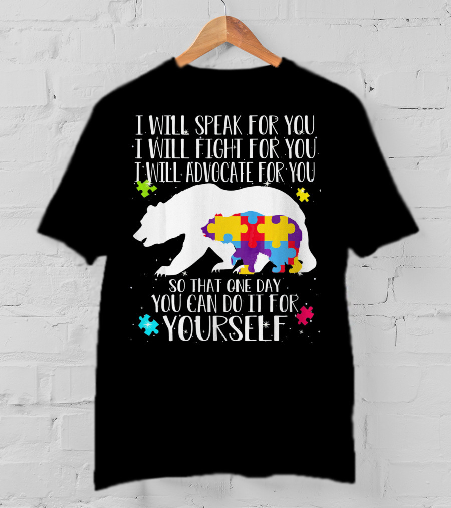 I Will Speak Fight Advocate For You Bear Autism Puzzle Awareness T-Shirt