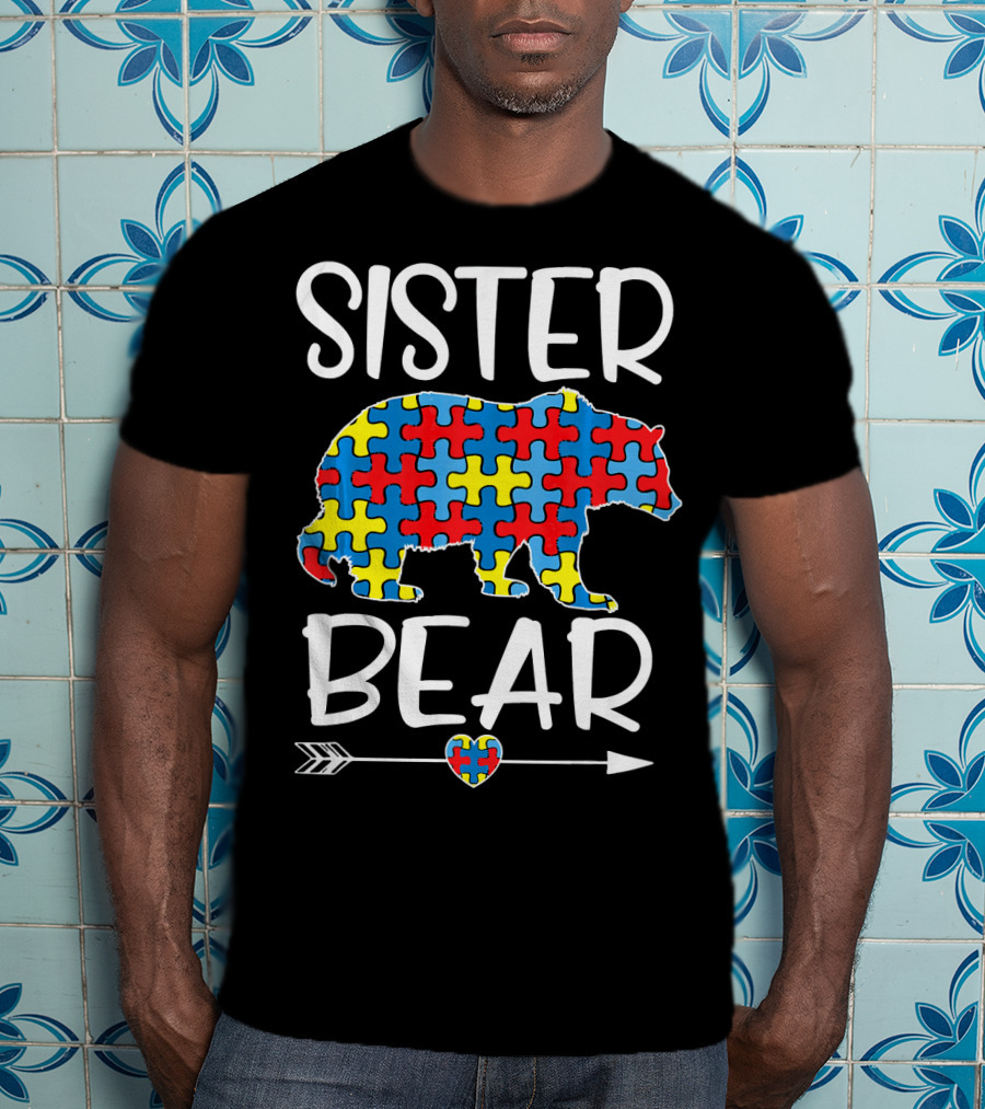 Sister Bear Autism Awareness Puzzle Heart Arrow T-Shirt