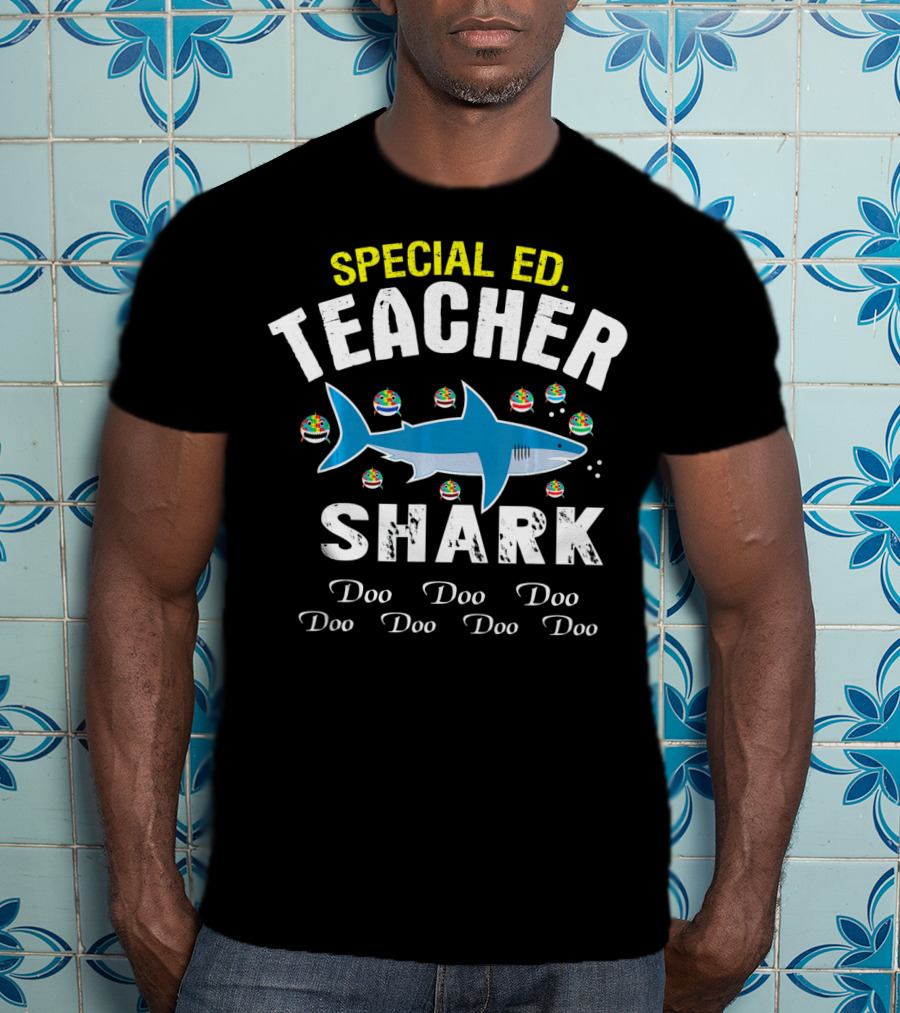 Special Ed Teacher Shark Doo Doo Doo Autism T-Shirt