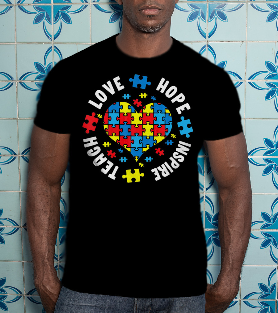 Love Hope Inspire Teach Heart Puzzle Autism Awareness T-Shirt