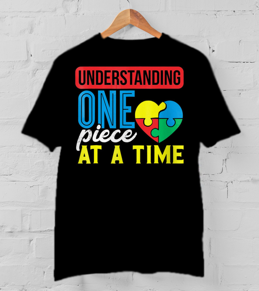 Understanding One Piece At A Time Puzzle Heart T-Shirt