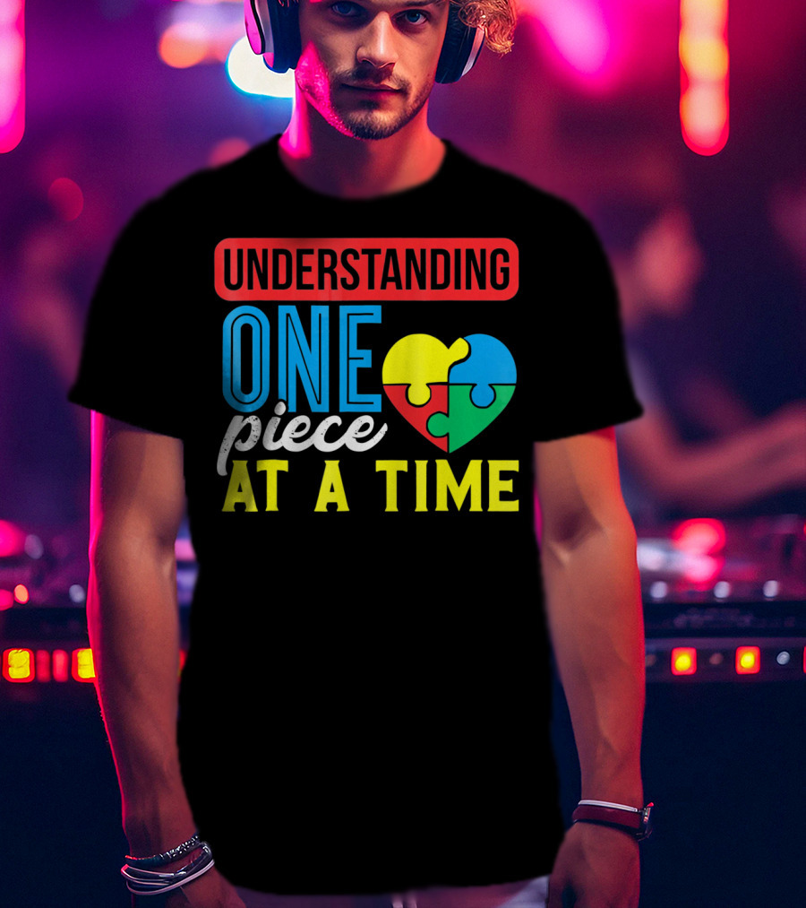 Understanding One Piece At A Time Puzzle Heart T-Shirt