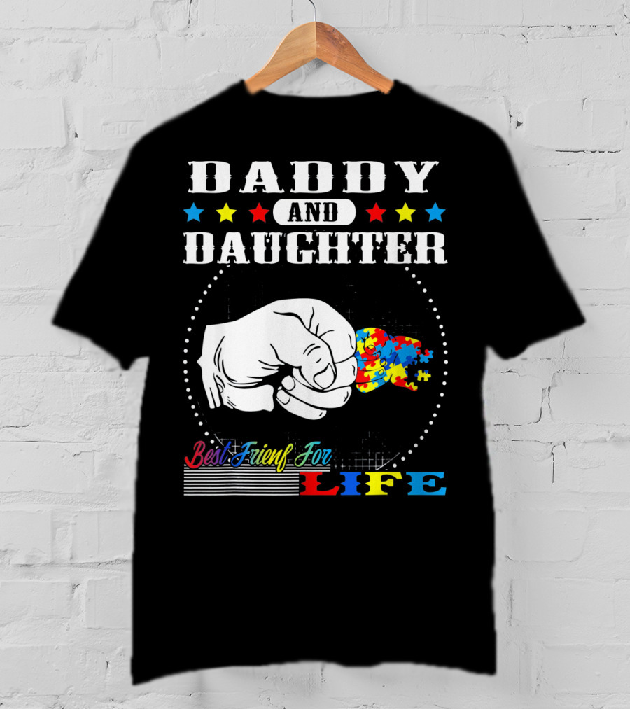 Daddy And Daughter Best Friends For Life Autism Awareness Puzzle Pieces T-Shirt
