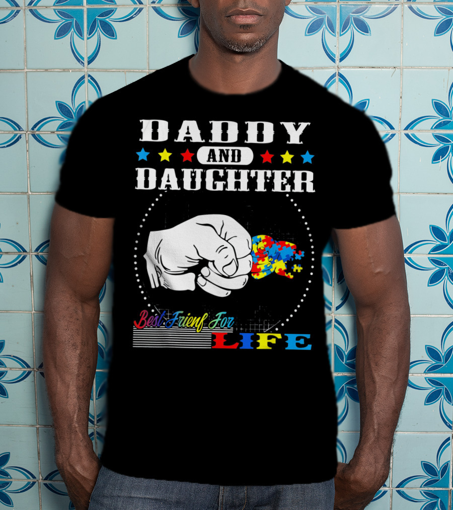 Daddy And Daughter Best Friends For Life Autism Awareness Puzzle Pieces T-Shirt