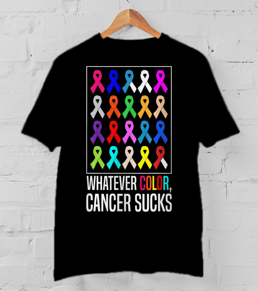 Whatever Color Cancer Sucks Ribbons Awareness T-Shirt