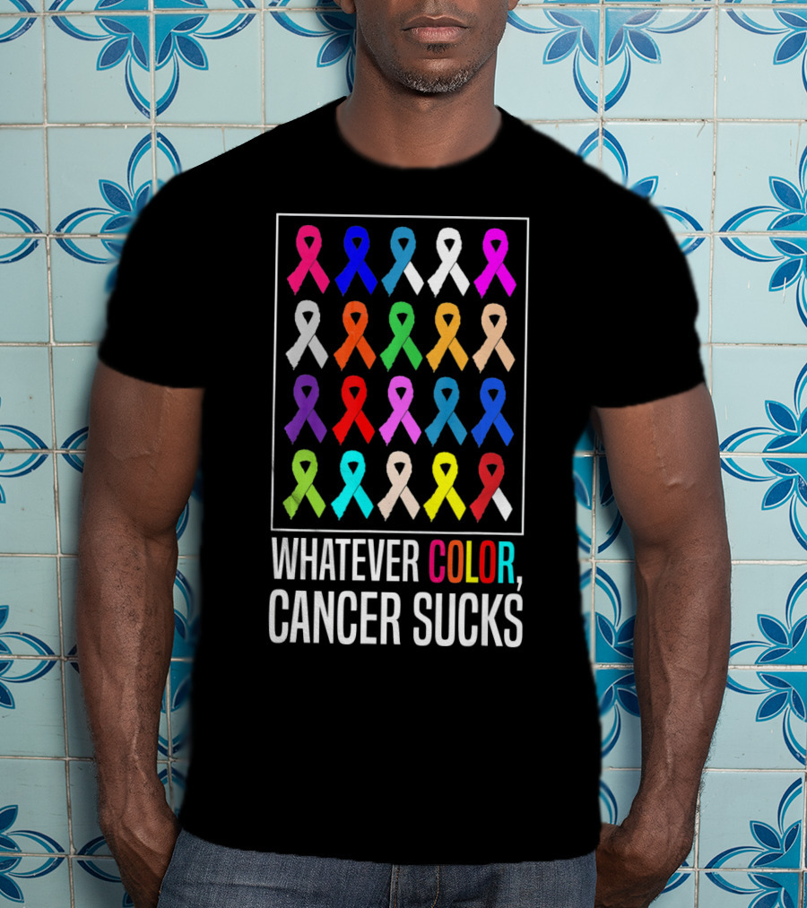 Whatever Color Cancer Sucks Ribbons Awareness T-Shirt