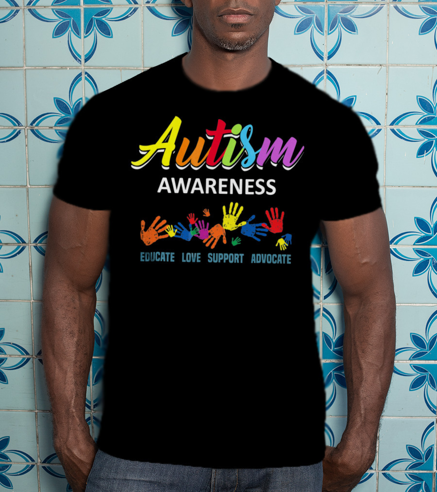 Autism Awareness Educate Love Support Advocate Rainbow Handprints T-Shirt