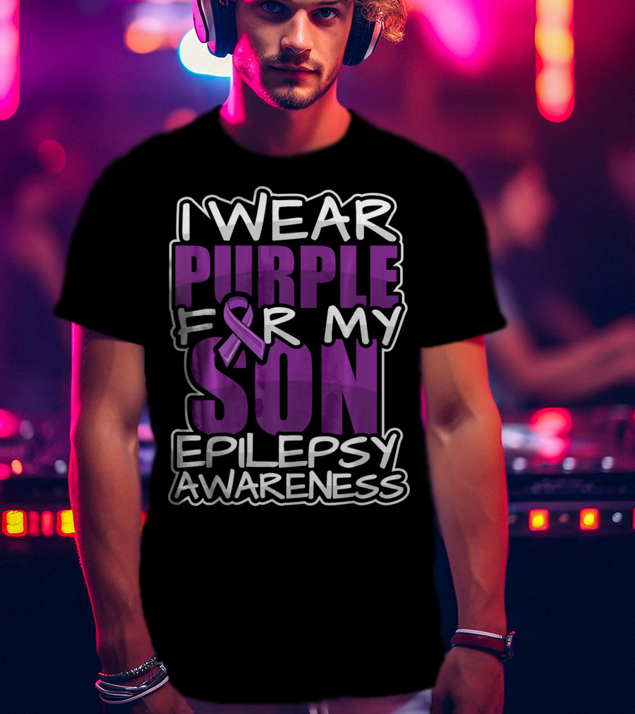 I Wear Purple For My Son Epilepsy Awareness T-Shirt