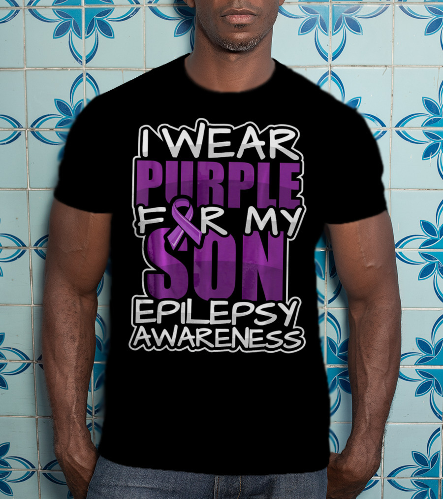I Wear Purple For My Son Epilepsy Awareness T-Shirt