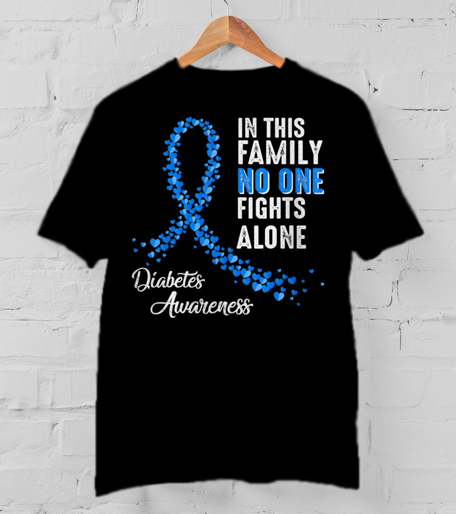 In This Family No One Fights Alone Diabetes Awareness T-Shirt
