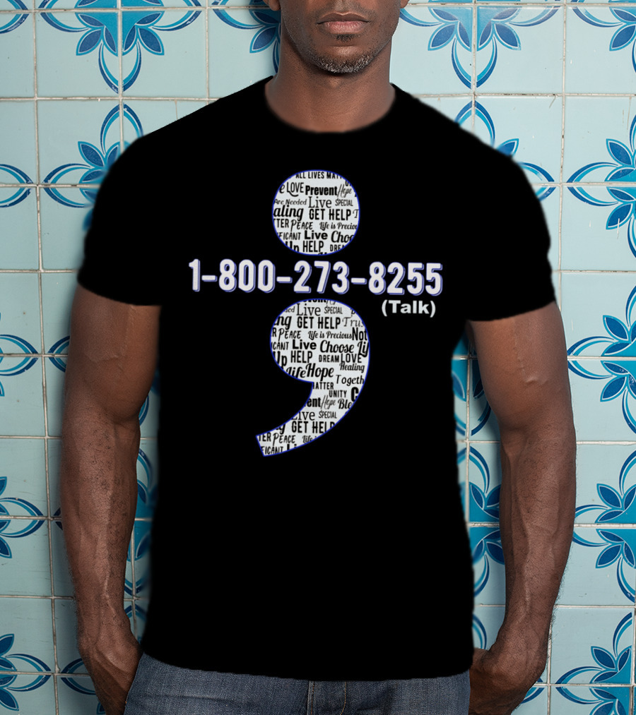 1-800-273-8255 Suicide Awareness Prevent Suicide Hope Help Life Healing Choose Live T-Shirt