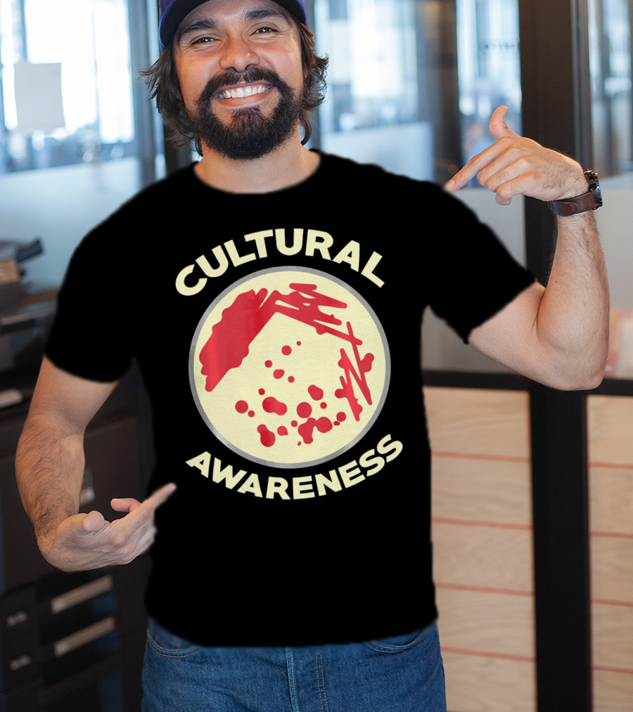 Cultural Awareness Funny Microbiology Cultu T-Shirt