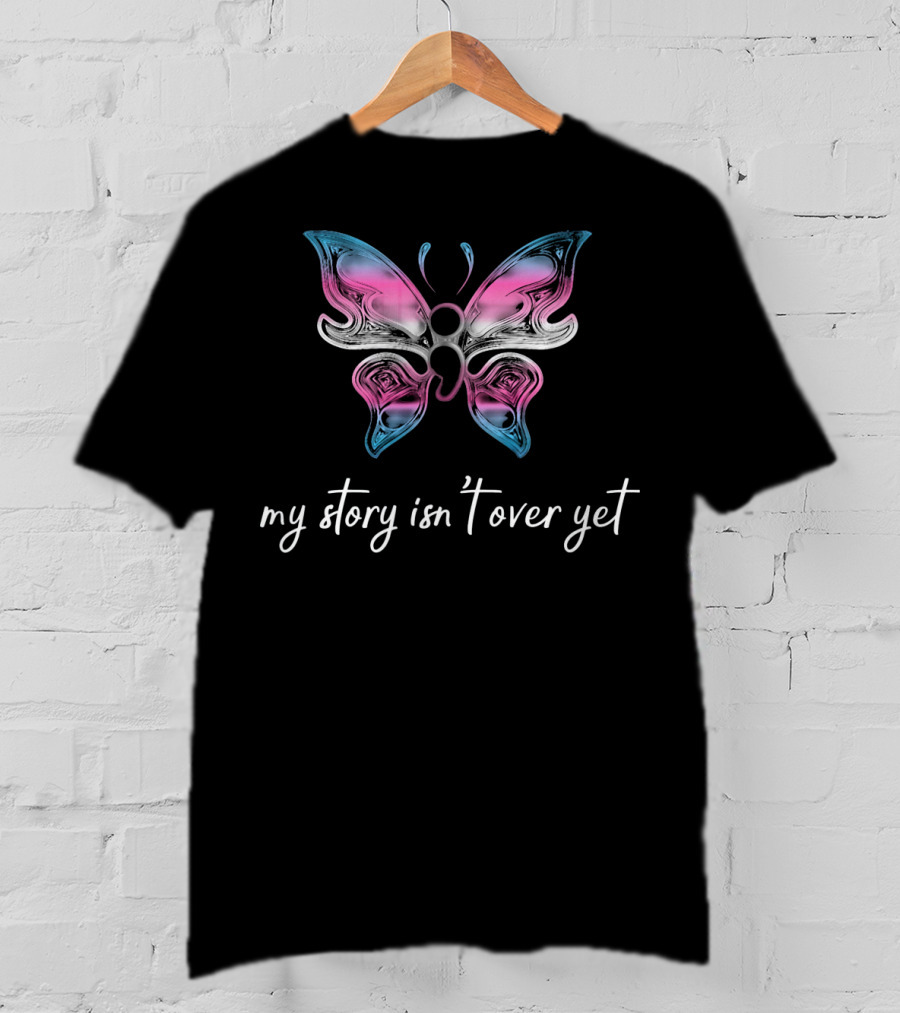 Transgender Semicolon Butterfly My Story Isn't Over Yet T-Shirt