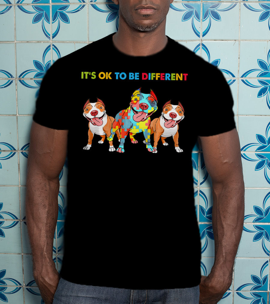 It's OK To Be Different Autism Awareness Pitbull Dogs Lovers T-Shirt