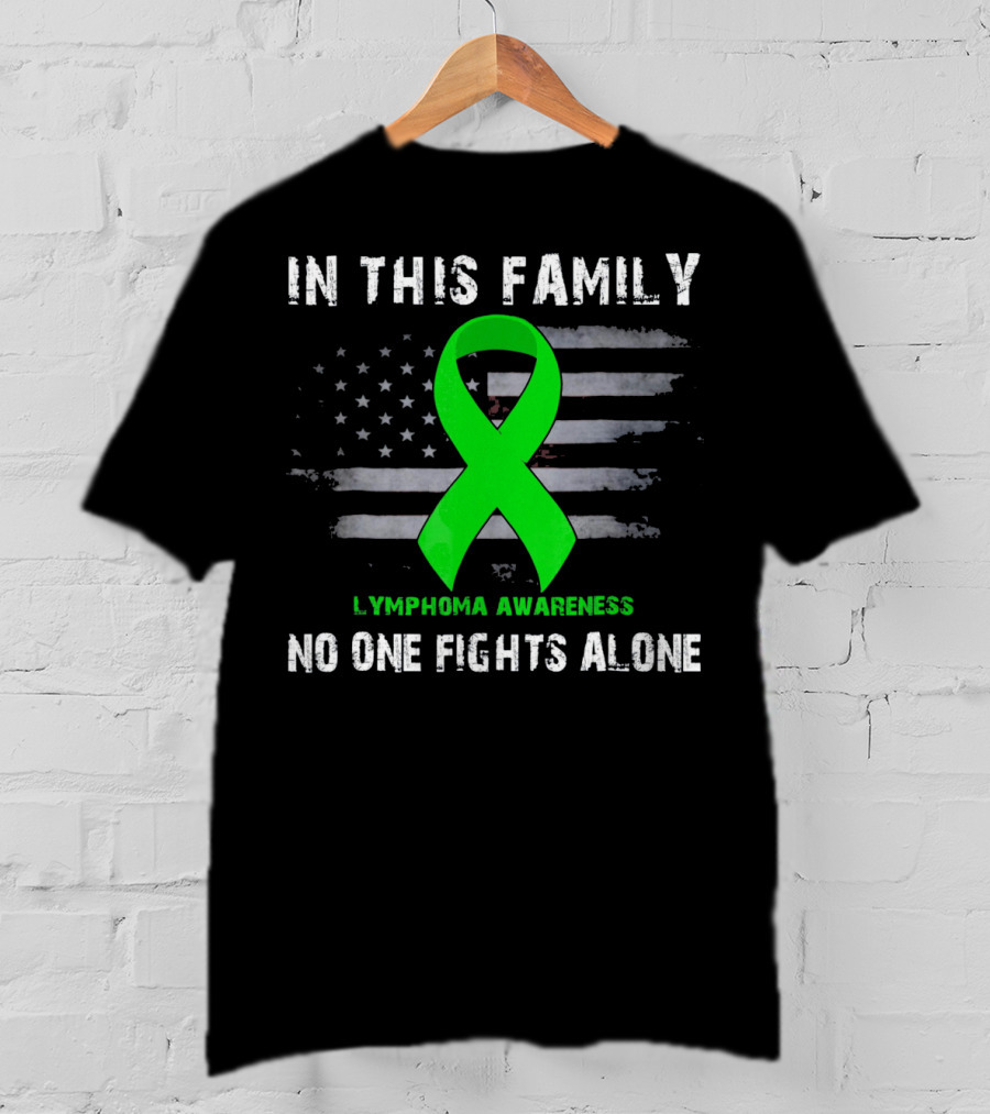 In This Family Lymphoma Awareness American Flag No One Fights Alone T-Shirt