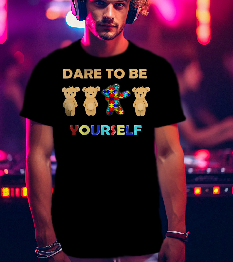Dare To Be Yourself Autism Awareness Bear Dabbing Puzzle Piece T-Shirt