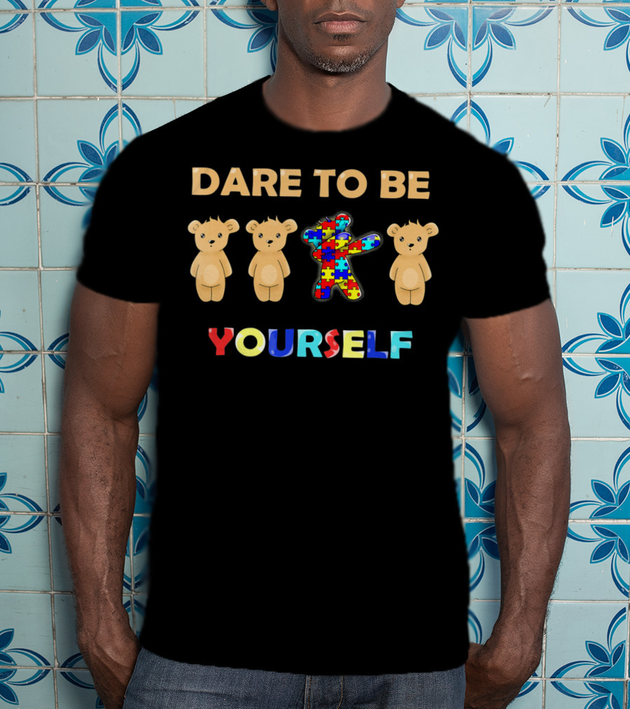 Dare To Be Yourself Autism Awareness Bear Dabbing Puzzle Piece T-Shirt