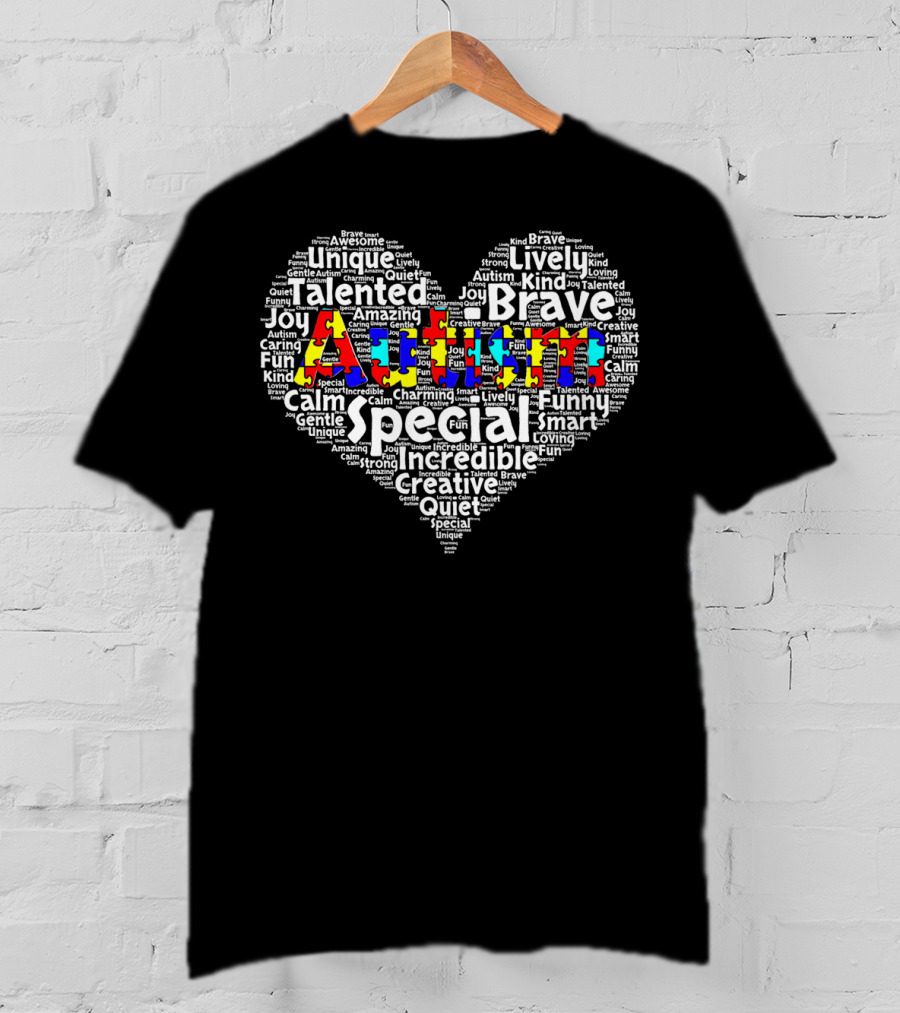 Autism Special Heart Brave Talented Unique Joy Creative Calm Awareness T-Shirt
