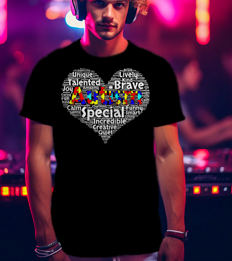 Autism Special Heart Brave Talented Unique Joy Creative Calm Awareness T-Shirt