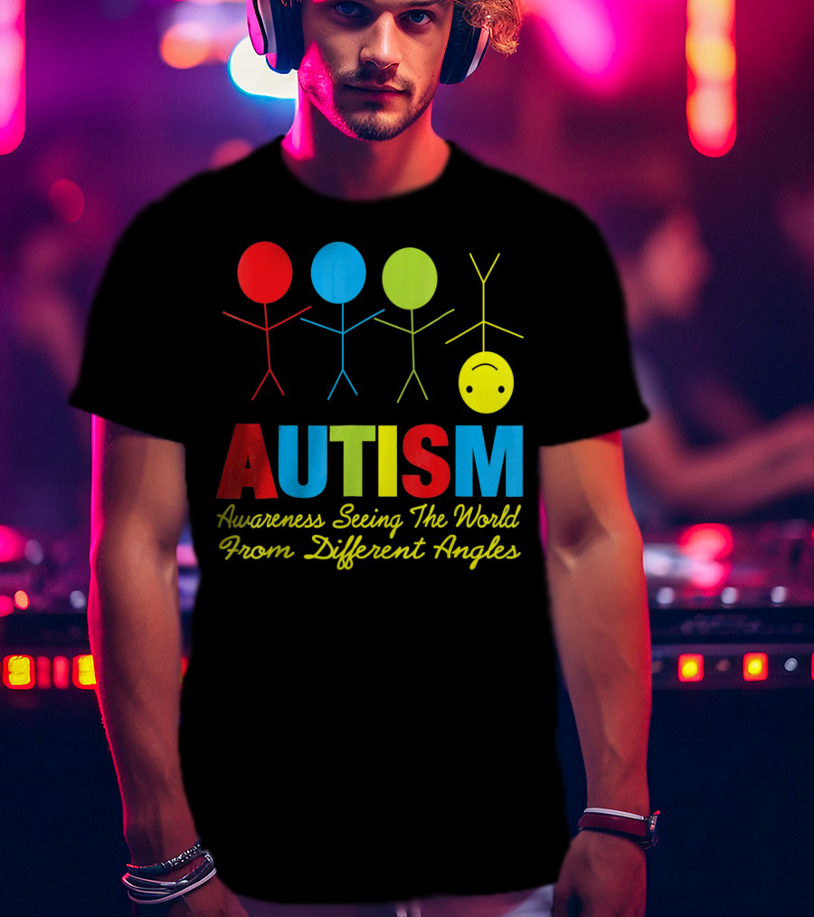 AUTISM Awareness Seeing The World From Different Angles T-Shirt