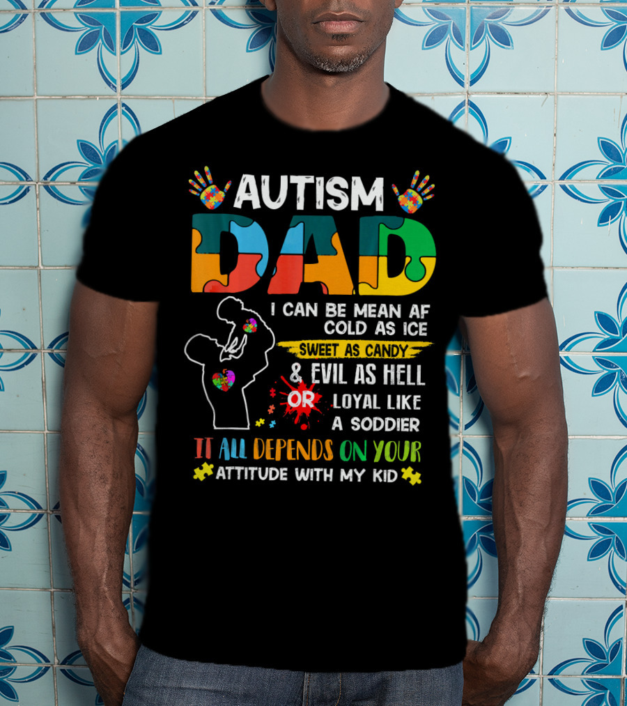 Autism Dad Ribbon Mean Cold Sweet Candy Evil Loyal Soldier Attitude Kid T-Shirt