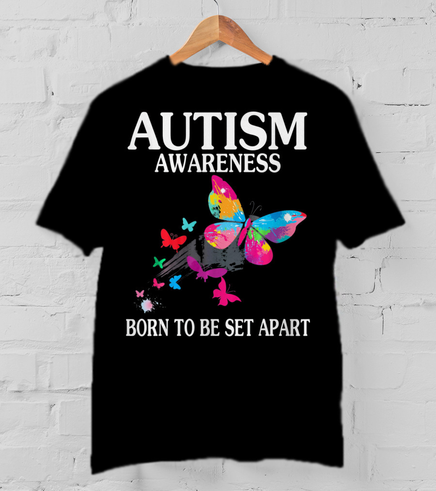 Autism Awareness Born To Be Set Apart Colorful Butterfly T-Shirt