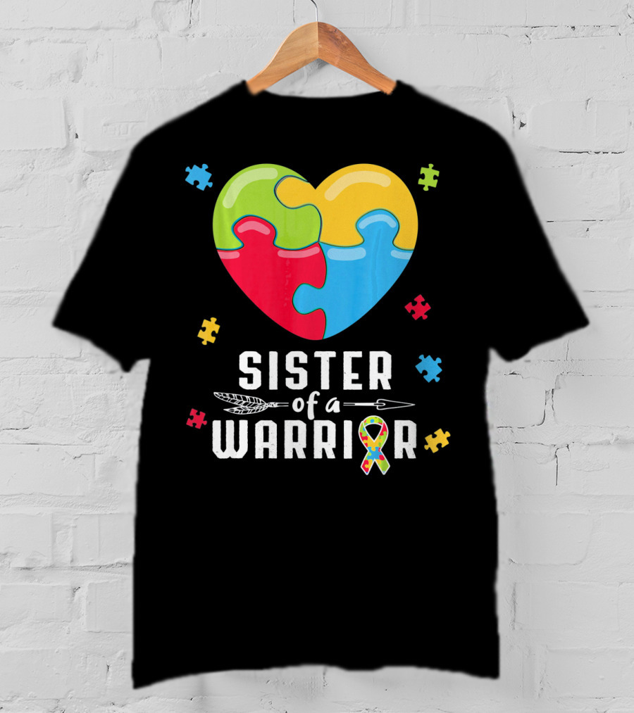 Sister Of A Warrior Autism Awareness Puzzle Heart T-Shirt