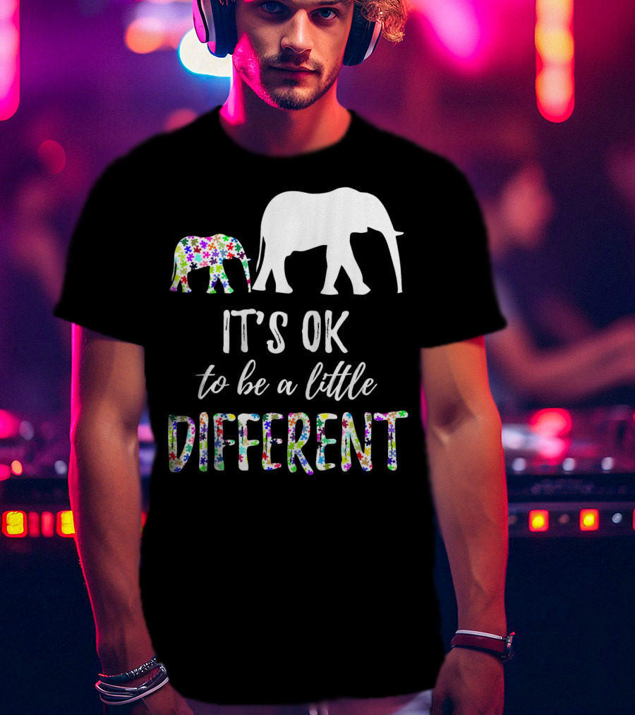 Autism Awareness Elephant It's OK To Be A Little Different T-Shirt