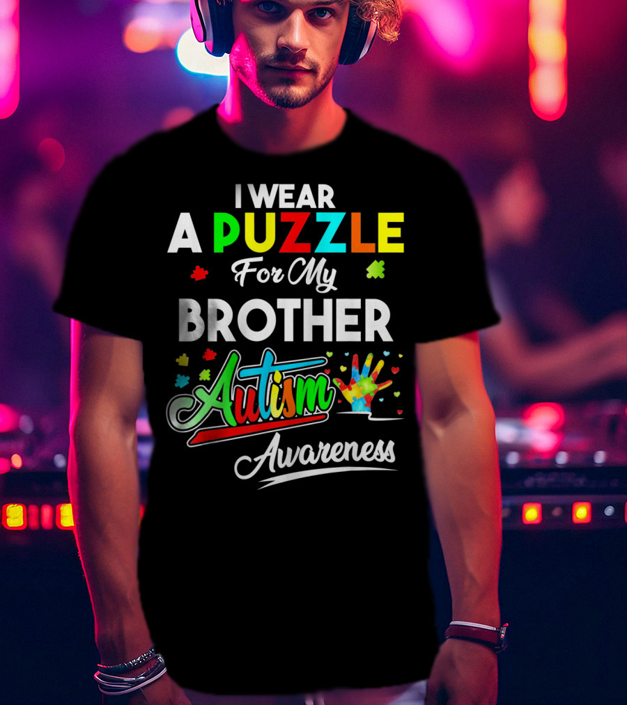 I Wear A Puzzle For My Brother Autism Awareness T-Shirt