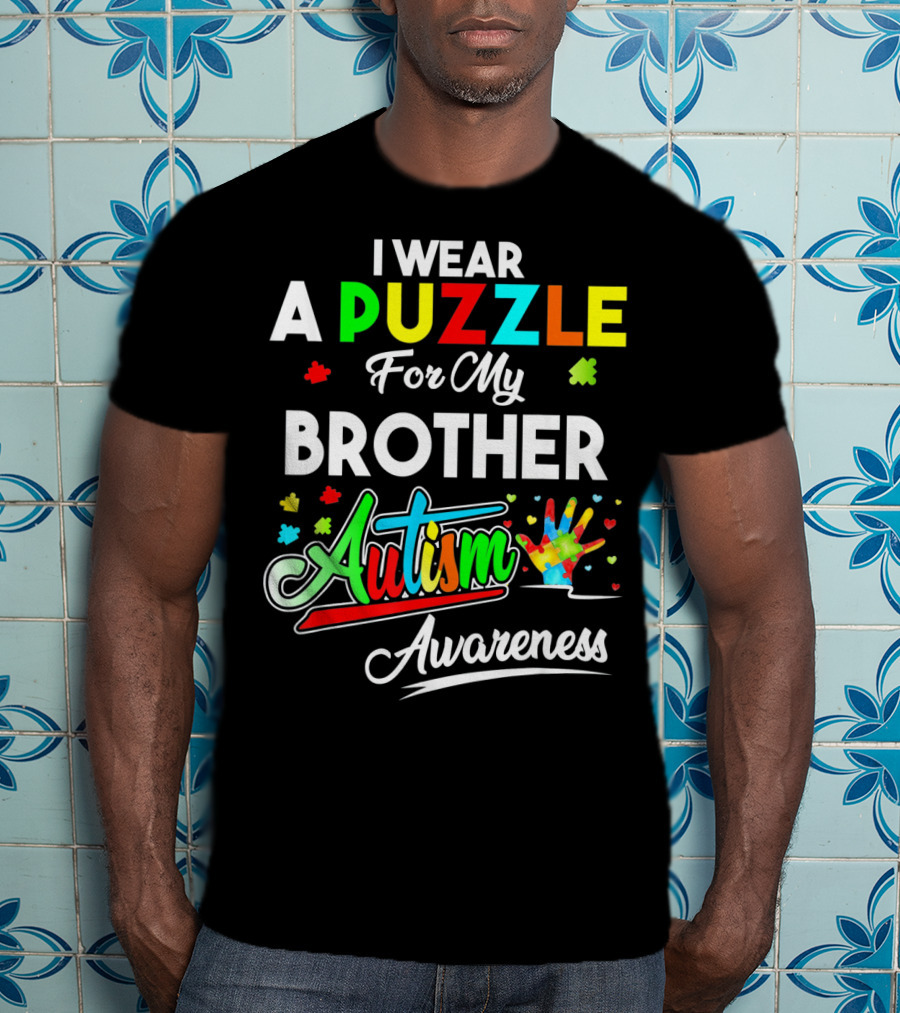 I Wear A Puzzle For My Brother Autism Awareness T-Shirt