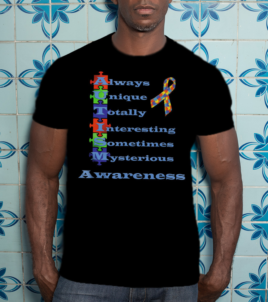 Autism Awareness Always Unique Totally Interesting Sometimes Mysterious Puzzle T-Shirt