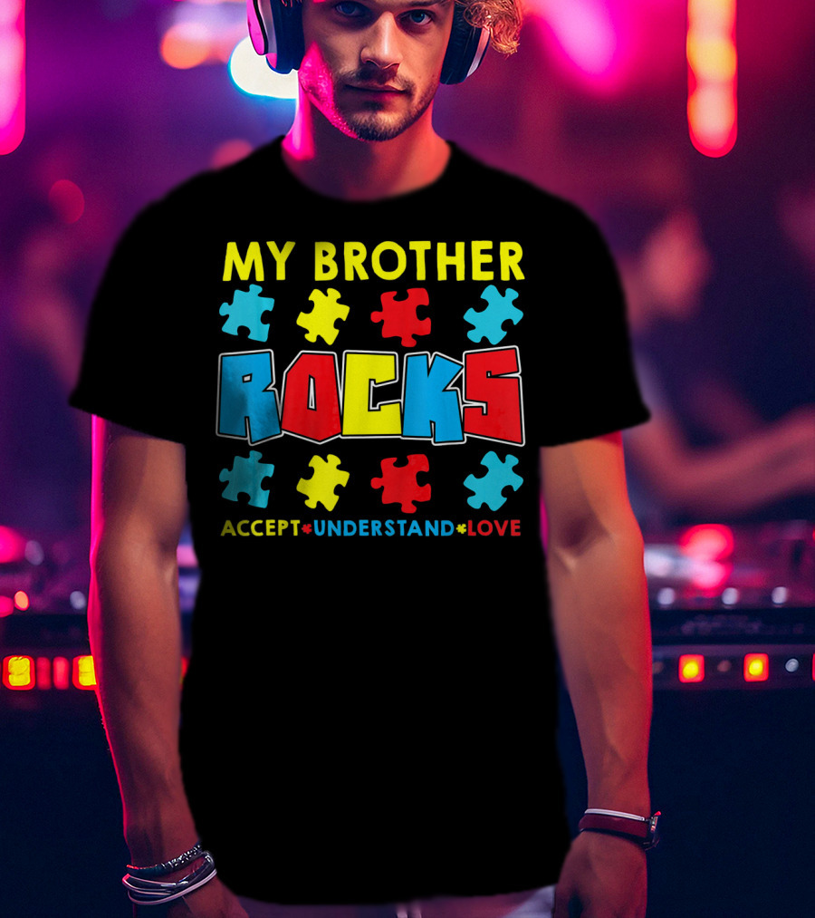 My Brother Rocks Accept Understand Love Autism Awareness T-Shirt