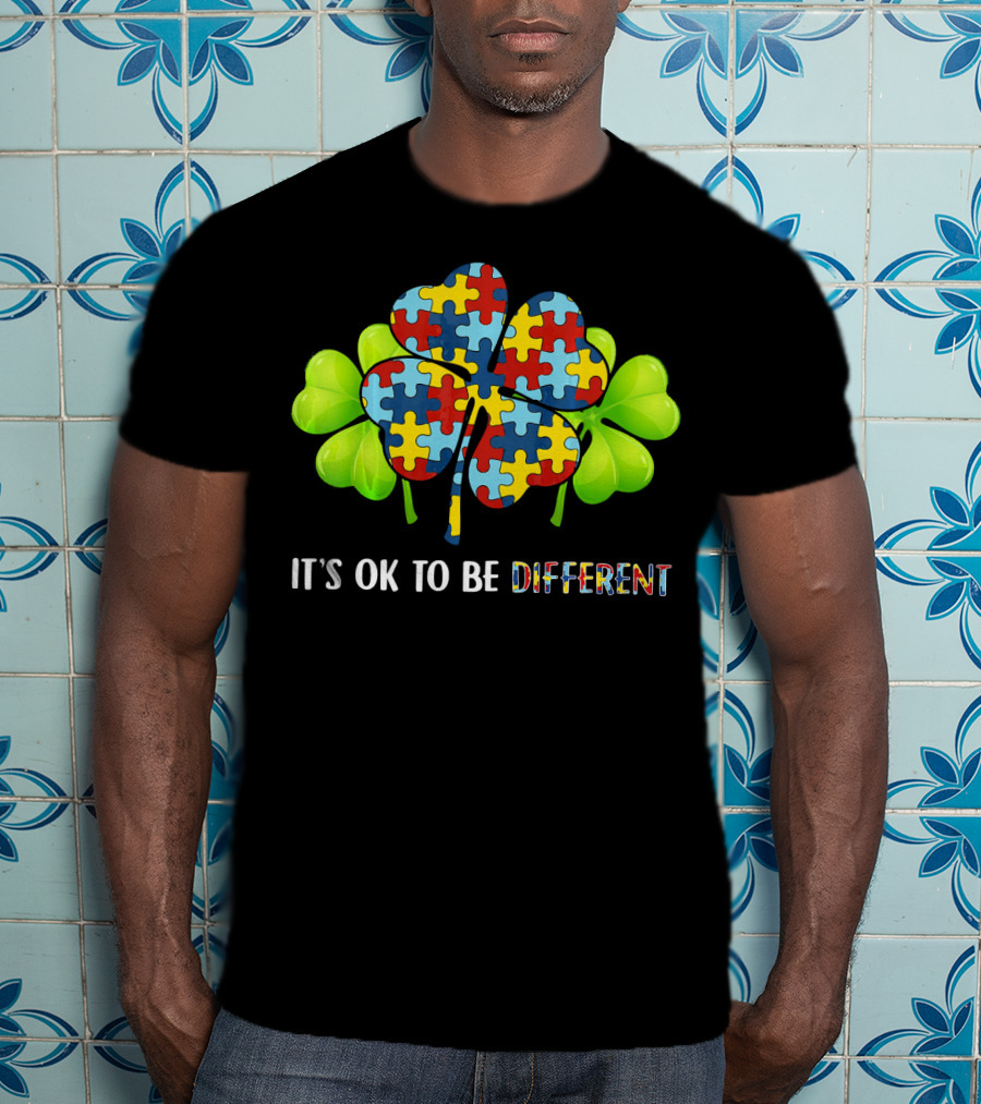It's OK To Be Different Shamrock Autism Puzzle Piece T-Shirt