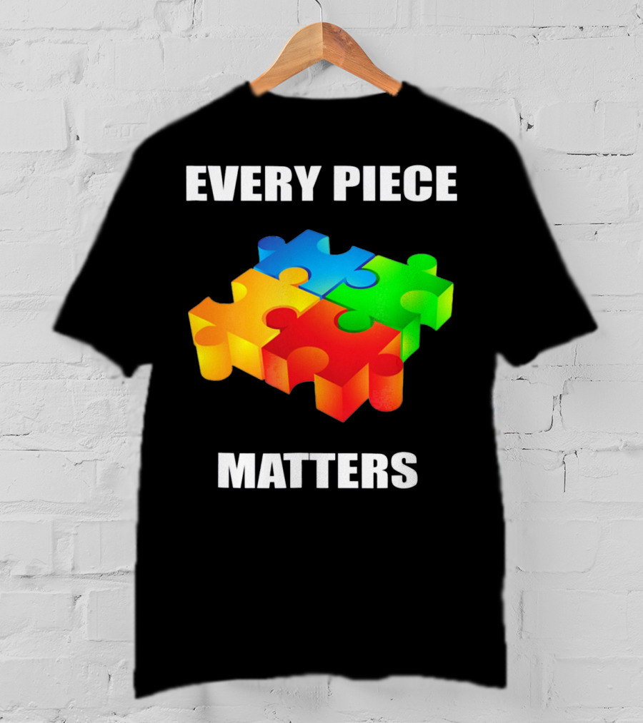 Every Piece Matters Autism Awareness Puzzle T-Shirt