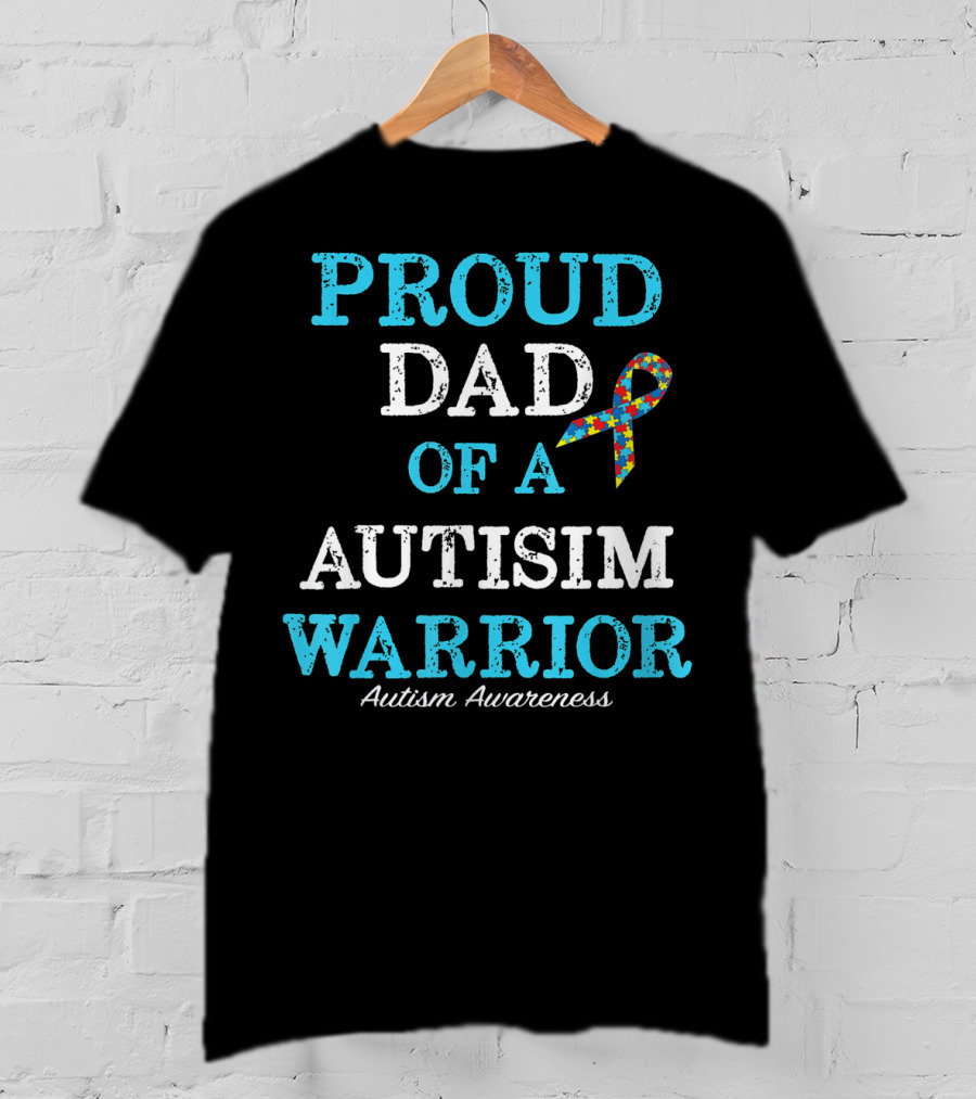 Proud Dad Of An Autism Warrior Autism Awareness T-Shirt