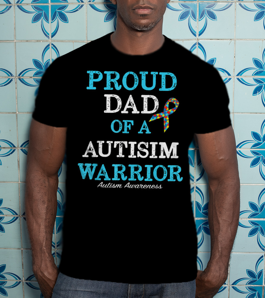 Proud Dad Of An Autism Warrior Autism Awareness T-Shirt