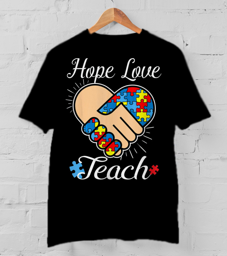 Hope Love Teach Autism Teacher Puzzle Heart Handshake T-Shirt