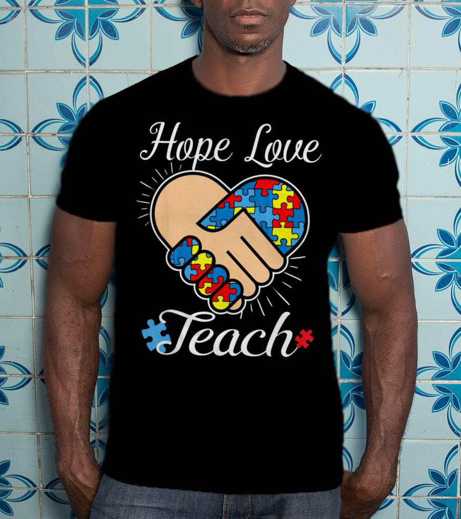 Hope Love Teach Autism Teacher Puzzle Heart Handshake T-Shirt